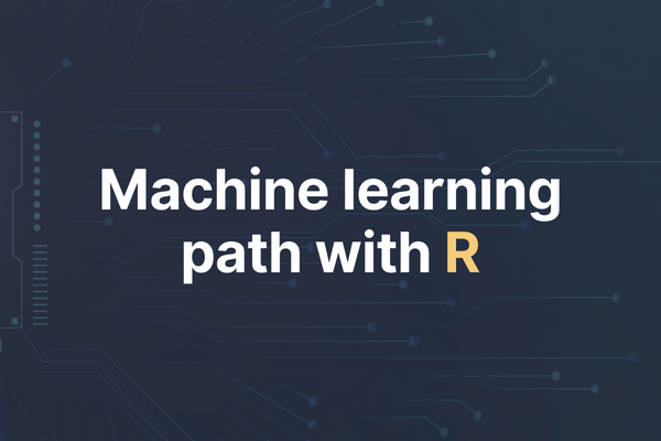 Machine learning path with R